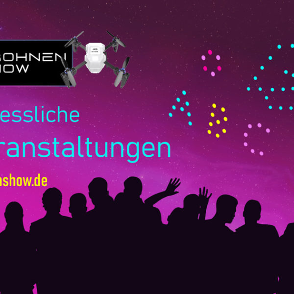 Drohnenshow der ultimative Höhepunkt für jede Schulveranstaltung