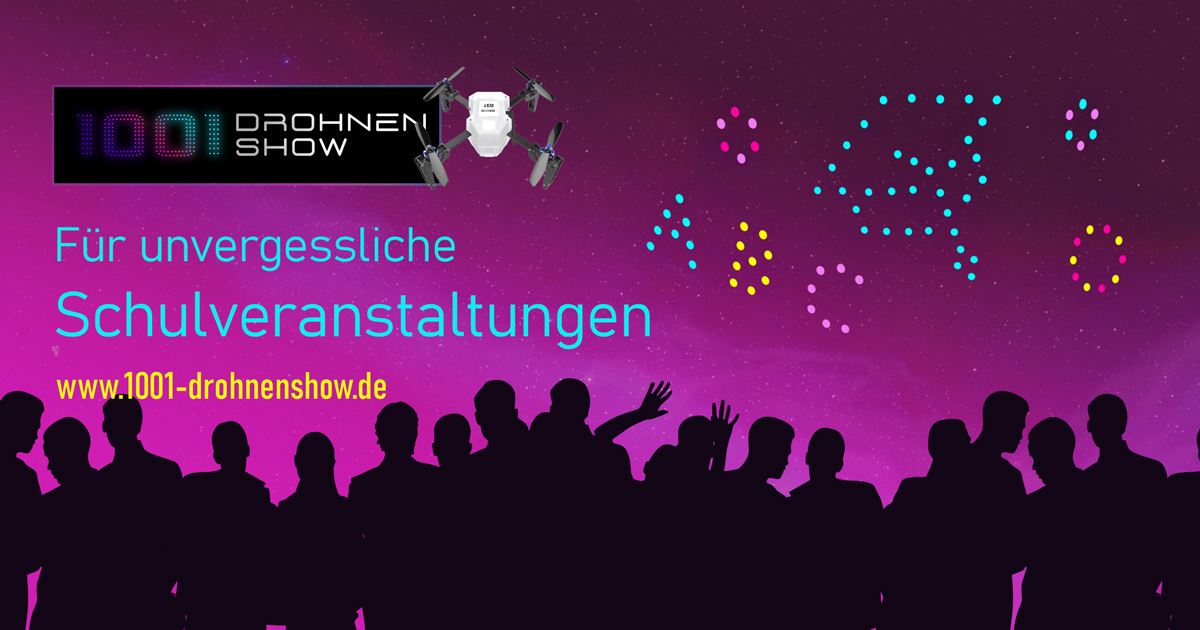 Drohnenshow der ultimative Höhepunkt für jede Schulveranstaltung